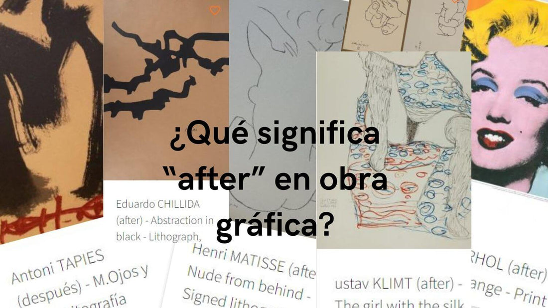 ¿Qué significa "after" en obra gráfica?